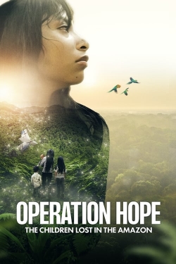 Watch Operation Hope - The Children Lost in the Amazon Full Movies Free HD Online 123Movies Alternative Sites | TwoMovies.tv