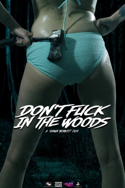 Watch Don't Fuck in the Woods Full Movies Free HD Online 123Movies Alternative Sites | TwoMovies.tv