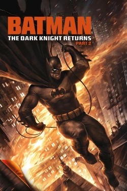 Watch Batman: The Dark Knight Returns, Part 2 Full Movies Free HD Online 123Movies Alternative Sites | TwoMovies.tv