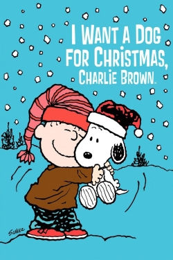 Watch I Want a Dog for Christmas, Charlie Brown Full Movies Free HD Online 123Movies Alternative Sites | TwoMovies.tv