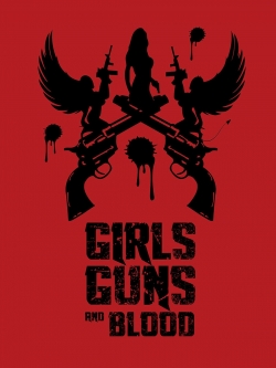 Watch Girls Guns and Blood Full Movies Free HD Online 123Movies Alternative Sites | TwoMovies.tv