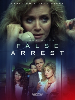 Watch False Arrest Full Movies Free HD Online 123Movies Alternative Sites | TwoMovies.tv