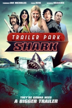 Watch Trailer Park Shark Full Movies Free HD Online 123Movies Alternative Sites | TwoMovies.tv