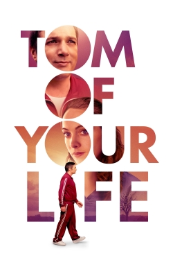 Watch Tom of Your Life Full Movies Free HD Online 123Movies Alternative Sites | TwoMovies.tv