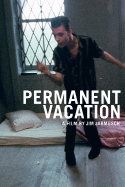 Watch Permanent Vacation Full Movies Free HD Online 123Movies Alternative Sites | TwoMovies.tv