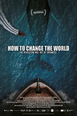 Watch How to Change the World Full Movies Free HD Online 123Movies Alternative Sites | TwoMovies.tv