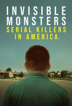 Watch Invisible Monsters: Serial Killers in America Full Movies Free HD Online 123Movies Alternative Sites | TwoMovies.tv