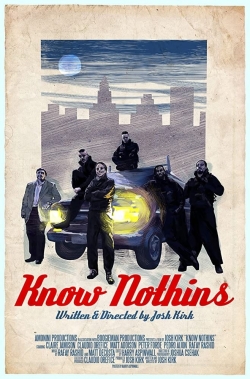 Watch Know Nothins Full Movies Free HD Online 123Movies Alternative Sites | TwoMovies.tv