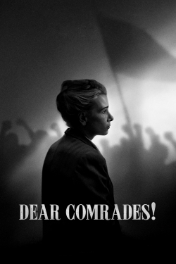 Watch Dear Comrades! Full Movies Free HD Online 123Movies Alternative Sites | TwoMovies.tv