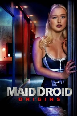 Watch Maid Droid Origins Full Movies Free HD Online 123Movies Alternative Sites | TwoMovies.tv