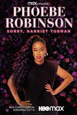 Watch Phoebe Robinson: Sorry, Harriet Tubman Full Movies Free HD Online 123Movies Alternative Sites | TwoMovies.tv