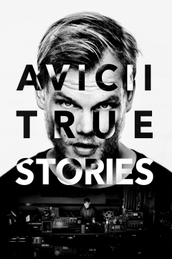 Watch Avicii: True Stories Full Movies Free HD Online 123Movies Alternative Sites | TwoMovies.tv