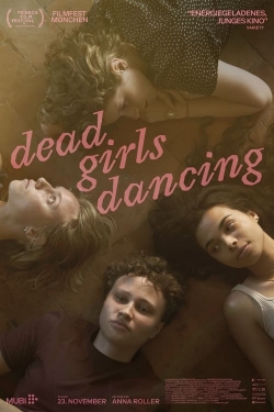 Watch Dead Girls Dancing Full Movies Free HD Online 123Movies Alternative Sites | TwoMovies.tv