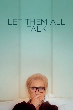 Watch Let Them All Talk Full Movies Free HD Online 123Movies Alternative Sites | TwoMovies.tv