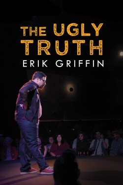 Watch Erik Griffin: The Ugly Truth Full Movies Free HD Online 123Movies Alternative Sites | TwoMovies.tv