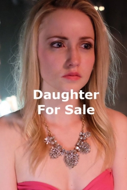 Watch Daughter for Sale Full Movies Free HD Online 123Movies Alternative Sites | TwoMovies.tv