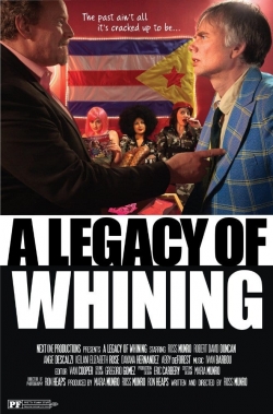 Watch A Legacy of Whining Full Movies Free HD Online 123Movies Alternative Sites | TwoMovies.tv