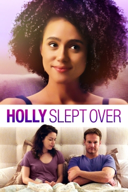 Watch Holly Slept Over Full Movies Free HD Online 123Movies Alternative Sites | TwoMovies.tv