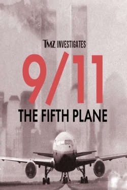 Watch TMZ Investigates: 9/11: THE FIFTH PLANE Full Movies Free HD Online 123Movies Alternative Sites | TwoMovies.tv