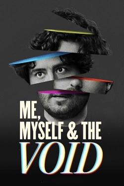 Watch Me, Myself & The Void Full Movies Free HD Online 123Movies Alternative Sites | TwoMovies.tv