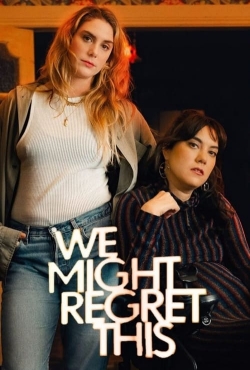 Watch We Might Regret This Full Movies Free HD Online 123Movies Alternative Sites | TwoMovies.tv