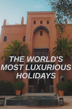 Watch The World's Most Luxurious Holidays Full Movies Free HD Online 123Movies Alternative Sites | TwoMovies.tv