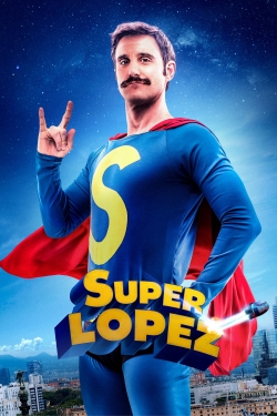 Watch Superlopez Full Movies Free HD Online 123Movies Alternative Sites | TwoMovies.tv