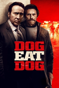 Watch Dog Eat Dog Full Movies Free HD Online 123Movies Alternative Sites | TwoMovies.tv