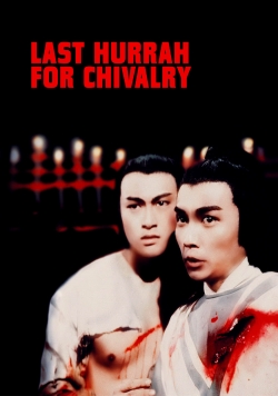 Watch Last Hurrah for Chivalry Full Movies Free HD Online 123Movies Alternative Sites | TwoMovies.tv