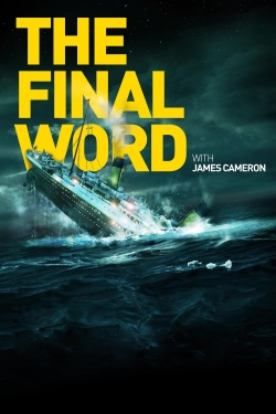 Watch Titanic: The Final Word with James Cameron Full Movies Free HD Online 123Movies Alternative Sites | TwoMovies.tv