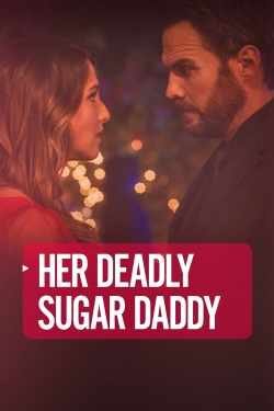 Watch Deadly Sugar Daddy Full Movies Free HD Online 123Movies Alternative Sites | TwoMovies.tv