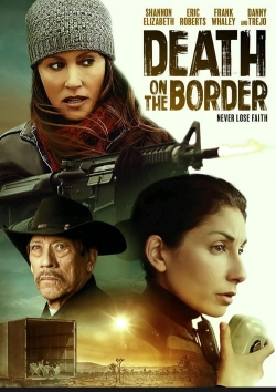 Watch Death on the Border Full Movies Free HD Online 123Movies Alternative Sites | TwoMovies.tv