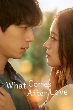 Watch What Comes After Love Full Movies Free HD Online 123Movies Alternative Sites | TwoMovies.tv