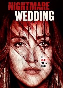 Watch Nightmare Wedding Full Movies Free HD Online 123Movies Alternative Sites | TwoMovies.tv