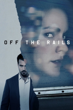 Watch Off the Rails Full Movies Free HD Online 123Movies Alternative Sites | TwoMovies.tv