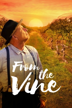 Watch From the Vine Full Movies Free HD Online 123Movies Alternative Sites | TwoMovies.tv